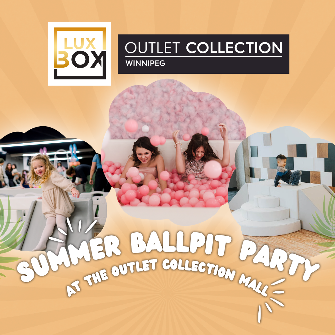 Dive into Summer Fun with Luxbox at The Outlet Collection Mall's Ball Pit Party!